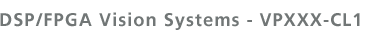 DSP/FPGA Vision Systems - VisionPro-Link